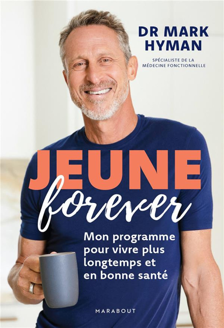 JEUNE FOREVER - HYMAN MARK - MARABOUT