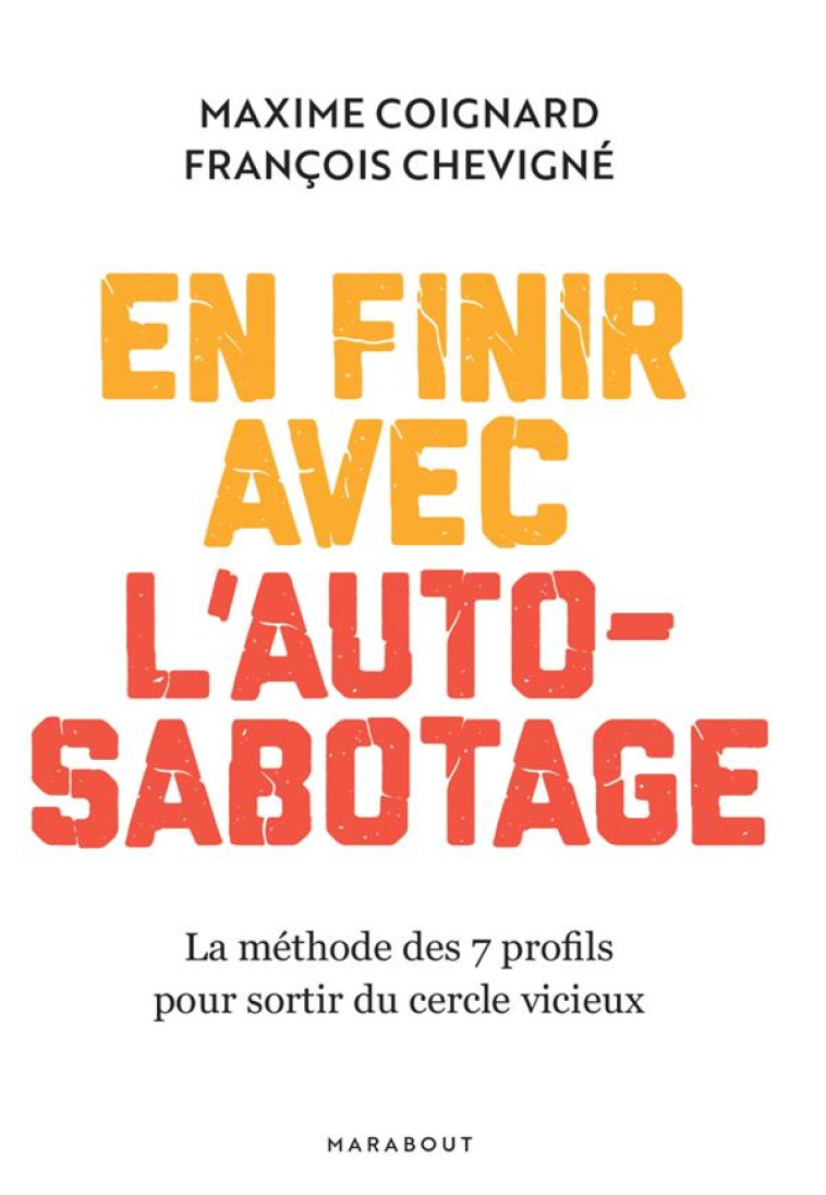 EN FINIR AVEC L-AUTO-SABOTAGE - COIGNARD/CHEVIGNE - MARABOUT