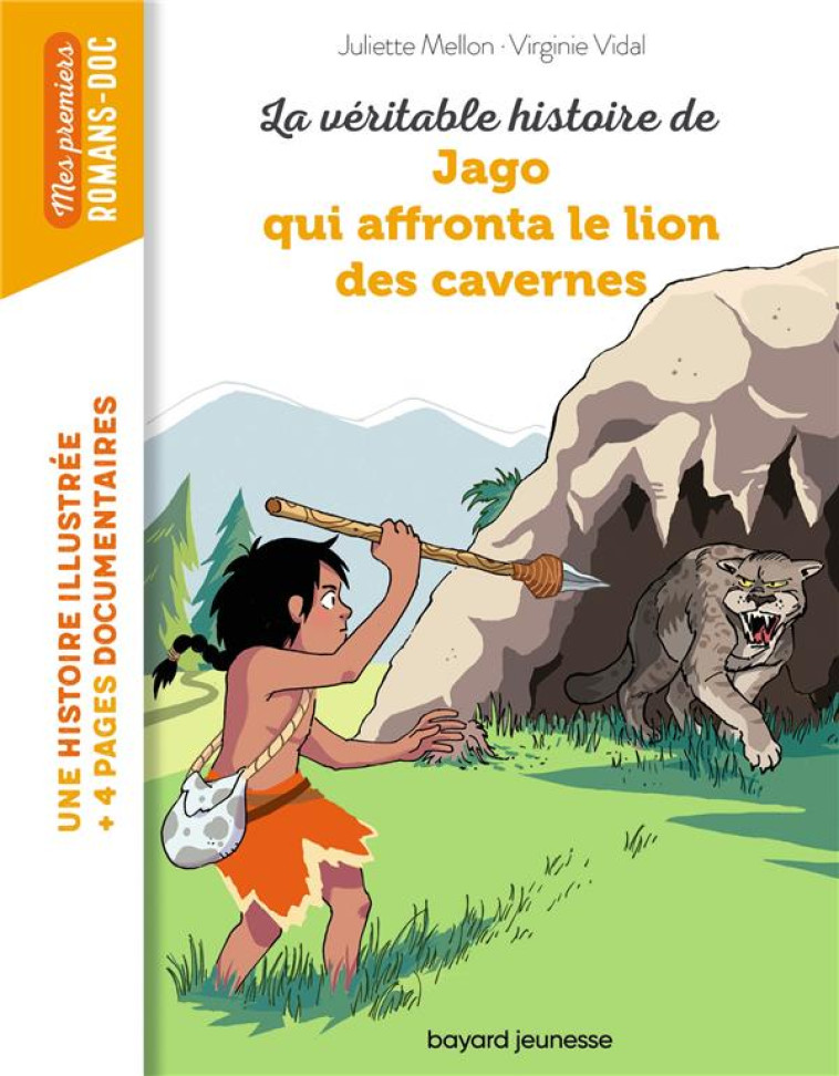 LA VERITABLE HISTOIRE DE JAGO FACE AU LION DES CAVERNES - VIDAL/MELLON - BAYARD JEUNESSE