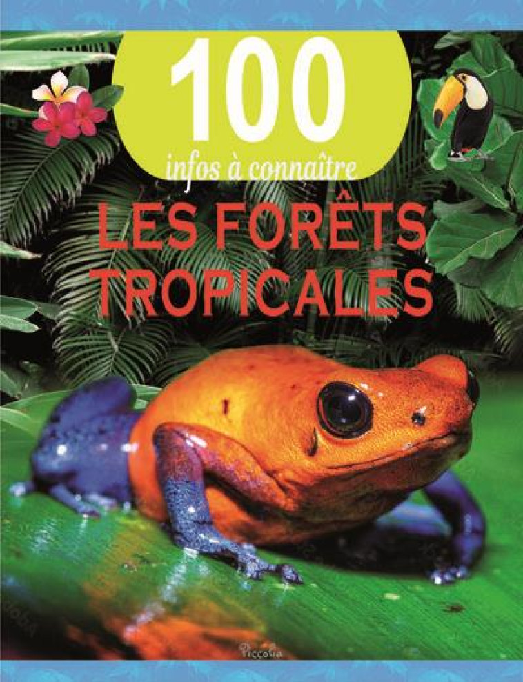 LES FORETS TROPICALES - COLLECTIF - PICCOLIA