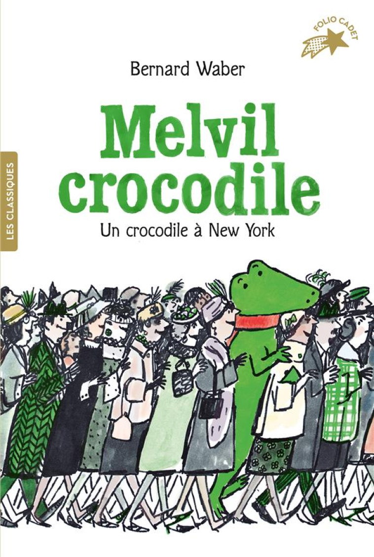 MELVIL CROCODILE T02 UN CROCODILE A NEW YORK - WABER BERNARD - GALLIMARD