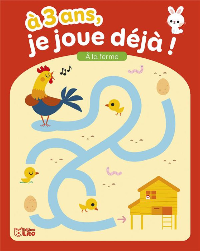 A 3 ANS JE JOUE DEJA - A LA FERME - STARON - LITO