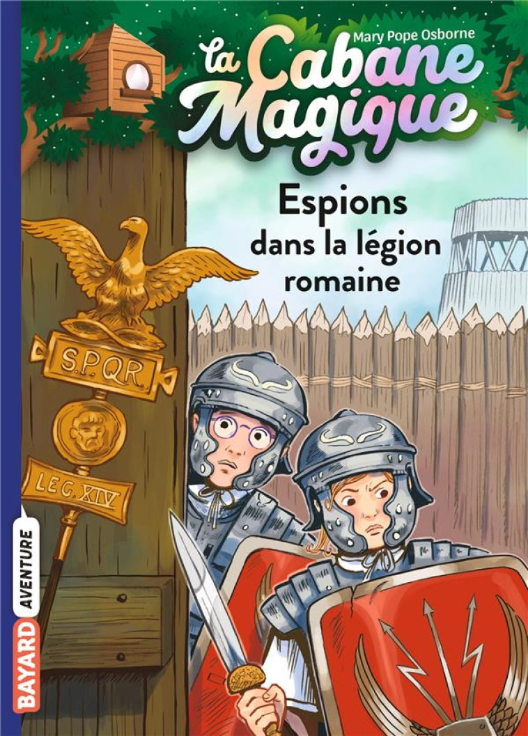 LA CABANE MAGIQUE T53 ESPIONS DANS LA LEGION ROMAINE - POPE OSBORNE/MASSON - BAYARD JEUNESSE