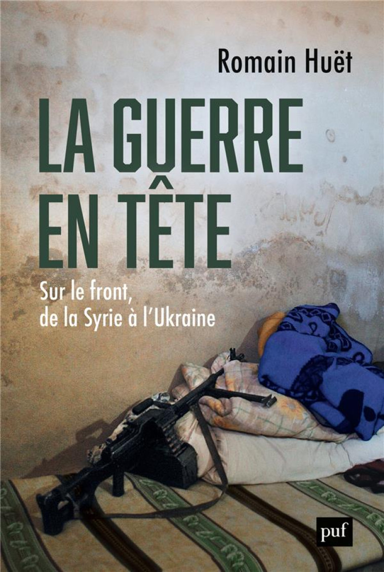 LA GUERRE EN TETE - HUET ROMAIN - PUF