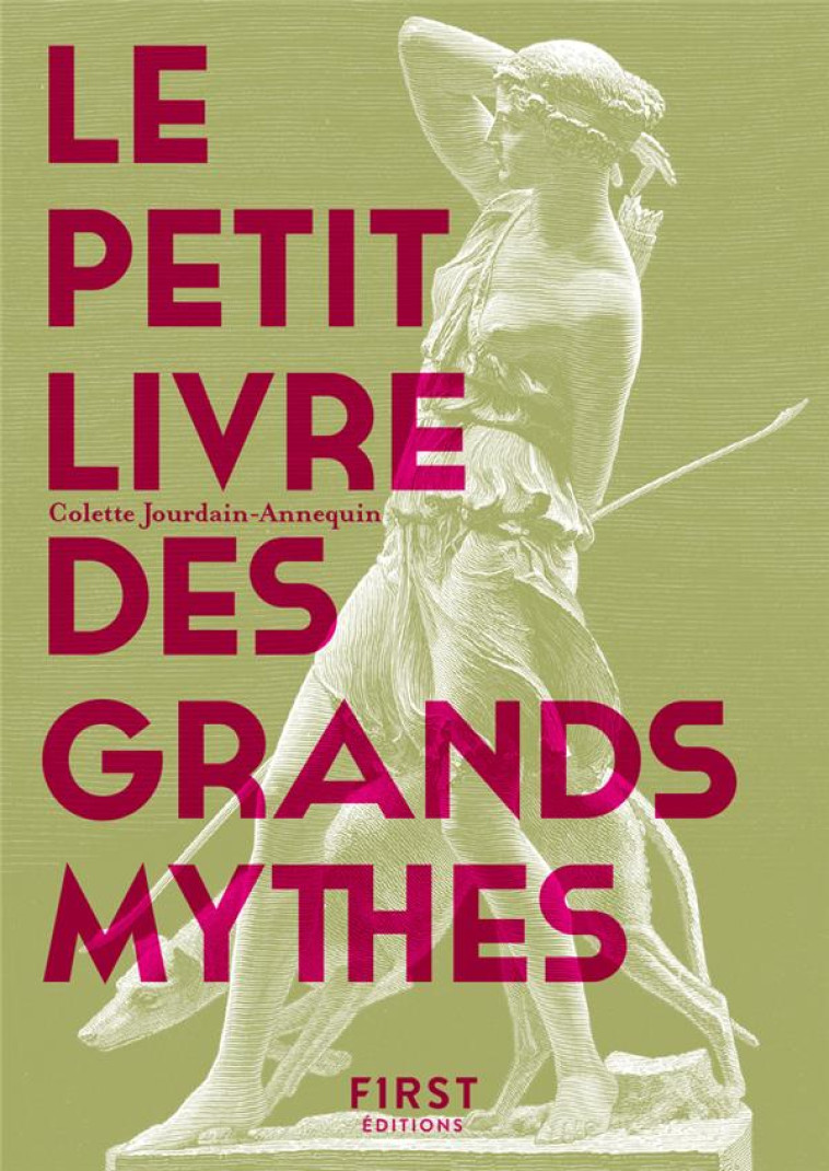 LE PETIT LIVRE DES GRANDS MYTHES, 2E ED - JOURDAIN-ANNEQUIN C. - FIRST