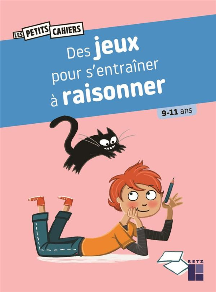 DES JEUX POUR S-ENTRAINER A RAISONNER 9-11 ANS - ROUGIER/DREIDEMY - RETZ