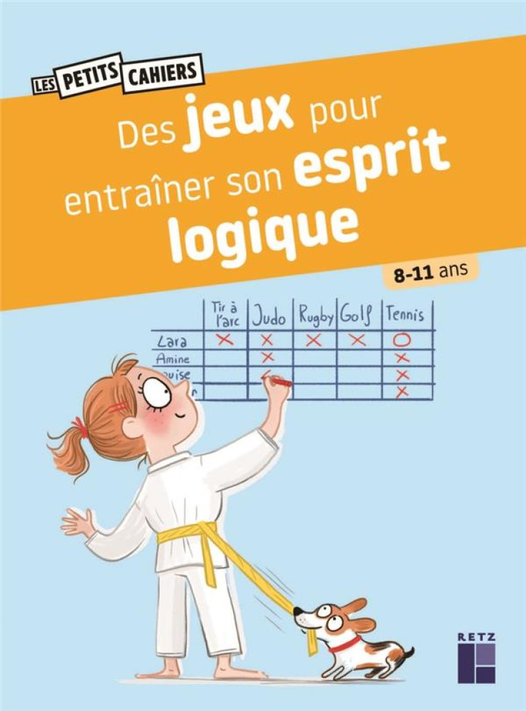 DES JEUX POUR ENTRAINER SON ESPRIT LOGIQUE 8-10 ANS - LAURENT/SECHERET - RETZ