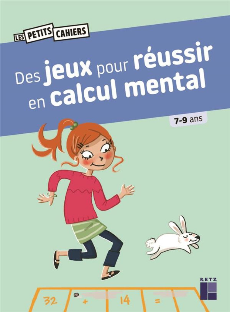 DES JEUX POUR REUSSIR EN CALCUL MENTAL 7-9 ANS - ROUGIER/DREIDEMY - RETZ