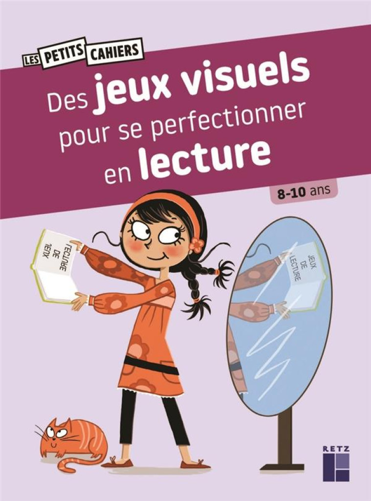 DES JEUX VISUELS POUR SE PERFECTIONNER EN LECTURE - 8-10 ANS - RIVAIS YAK - RETZ