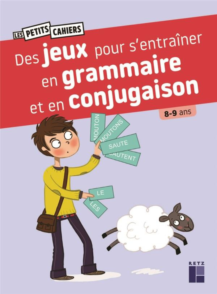 DES JEUX POUR S-ENTRAINER EN GRAMMAIRE ET EN CONJUGAISON 8-9 ANS - BARNOUD/AHRWEILLER - RETZ