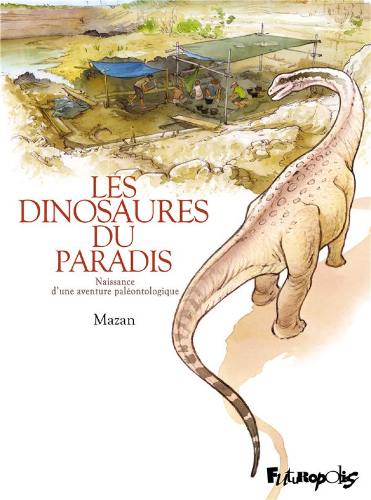 LES DINOSAURES DU PARADIS - MAZAN - GALLISOL