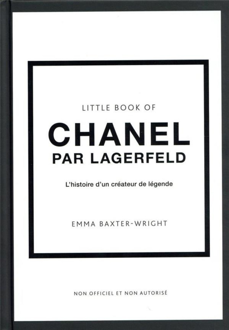 LITTLE BOOK OF CHANEL BY LAGERFELD (VERSION FRANCAISE) - BAXTER-WRIGHT EMMA - PLACE VICTOIRES