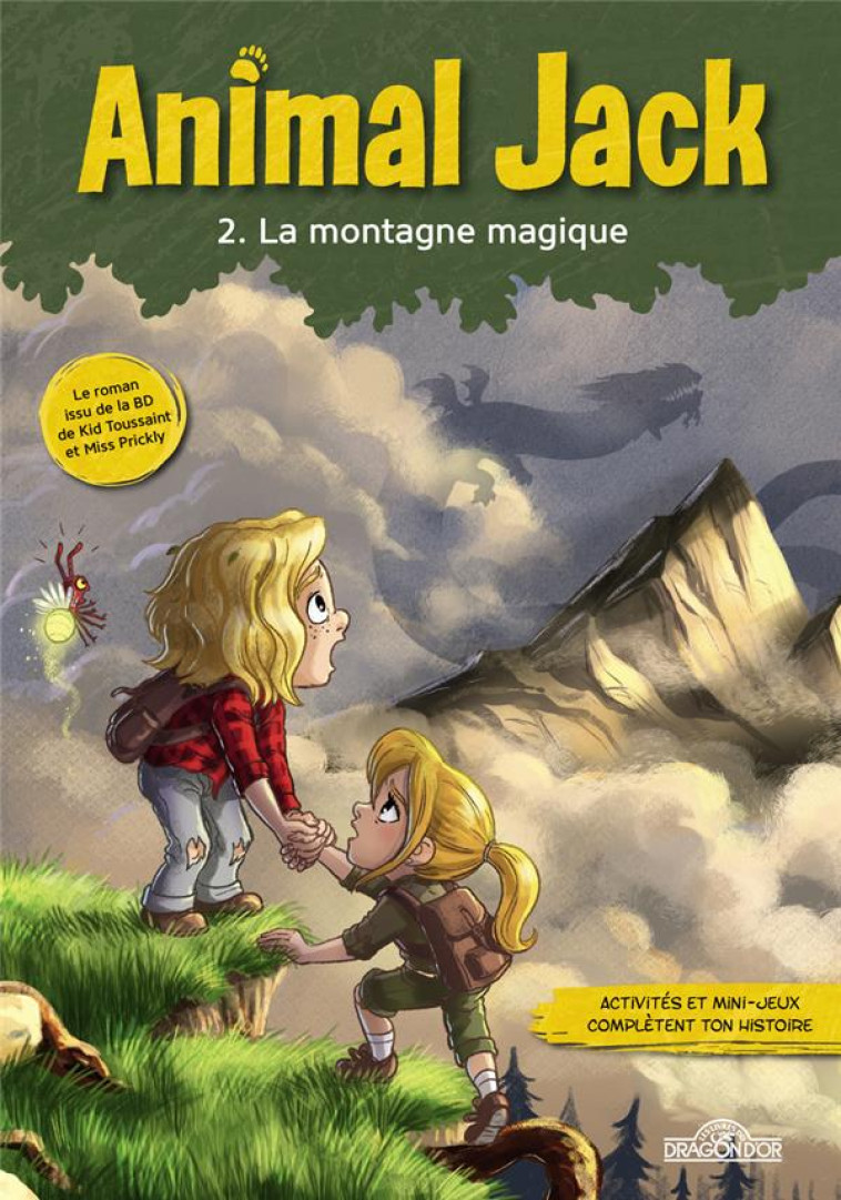 ANIMAL JACK T02 LA MONTAGNE MAGIQUE - KID TOUSSAINT - DRAGON D'OR