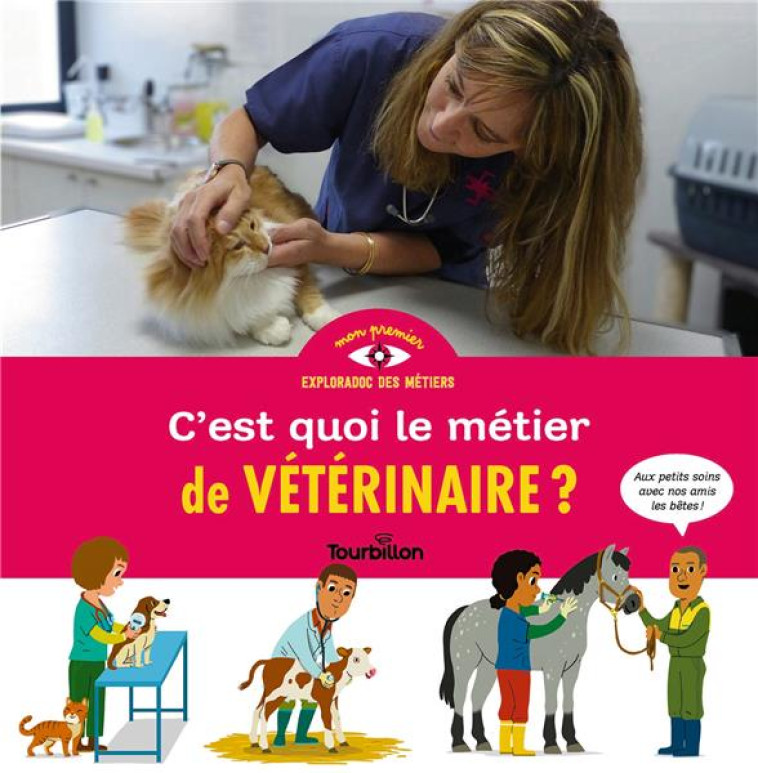 C-EST QUOI, LE METIER DE VETERINAIRE ? - DUVAL/MALINGREY - TOURBILLON