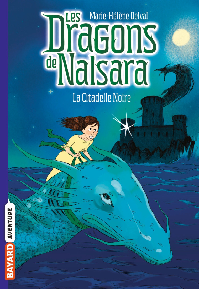 Les dragons de Nalsara, Tome 09 - Delval Marie-Hélène, Marilleau Alban - BAYARD JEUNESSE