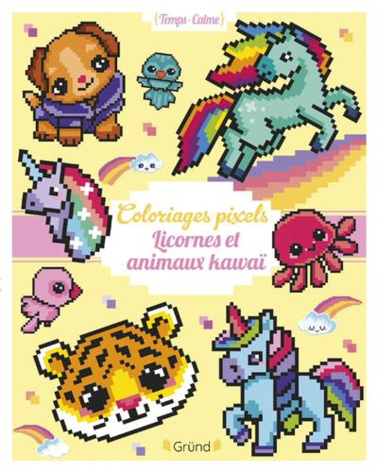 COLORIAGES PIXELS - LICORNES ET ANIMAUX KAWAI - VARONE EUGENIE - GRUND