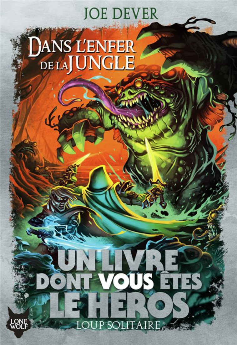 LOUP SOLITAIRE T08 DANS L-ENFER DE LA JUNGLE - DEVER JOE - GALLIMARD