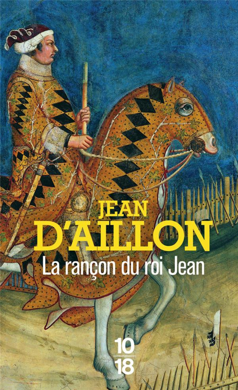 LA RANCON DU ROI JEAN - AILLON JEAN D- - 10 X 18