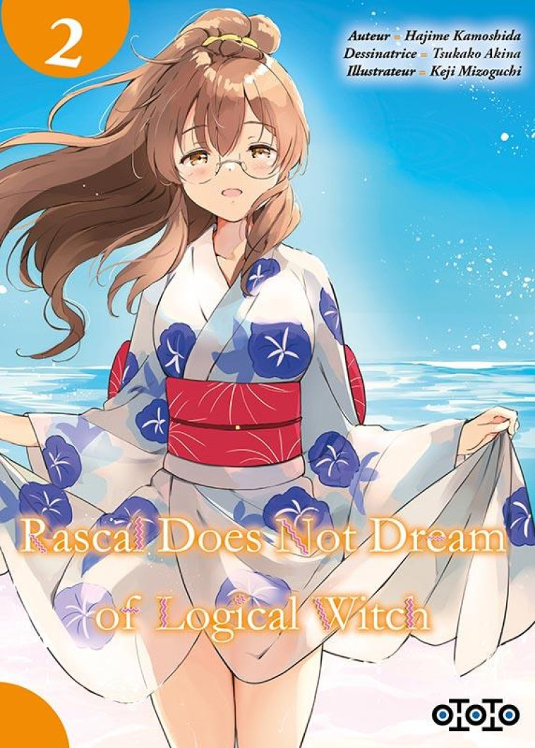 RASCAL DOES NOT DREAM OF LOGICAL WITCH T02 - KAMOSHIDA/AKINA - OTOTO