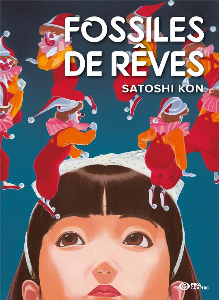 FOSSILES DE REVES - T01 - FOSSILES DE REVES - KON SATOSHI - PIKA