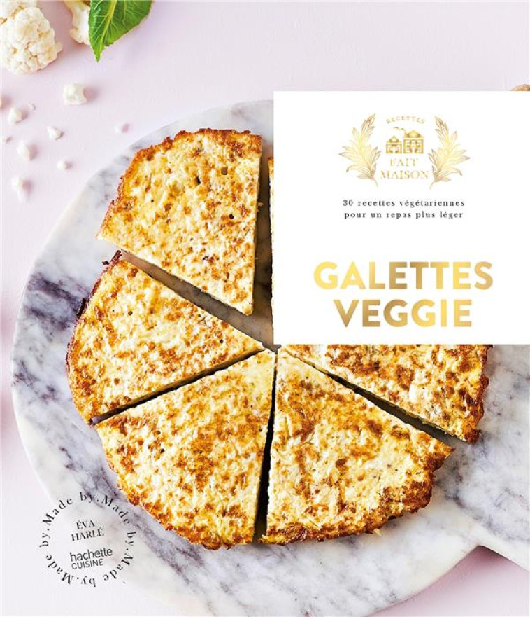 GALETTES VEGGIE - HARLE EVA - HACHETTE