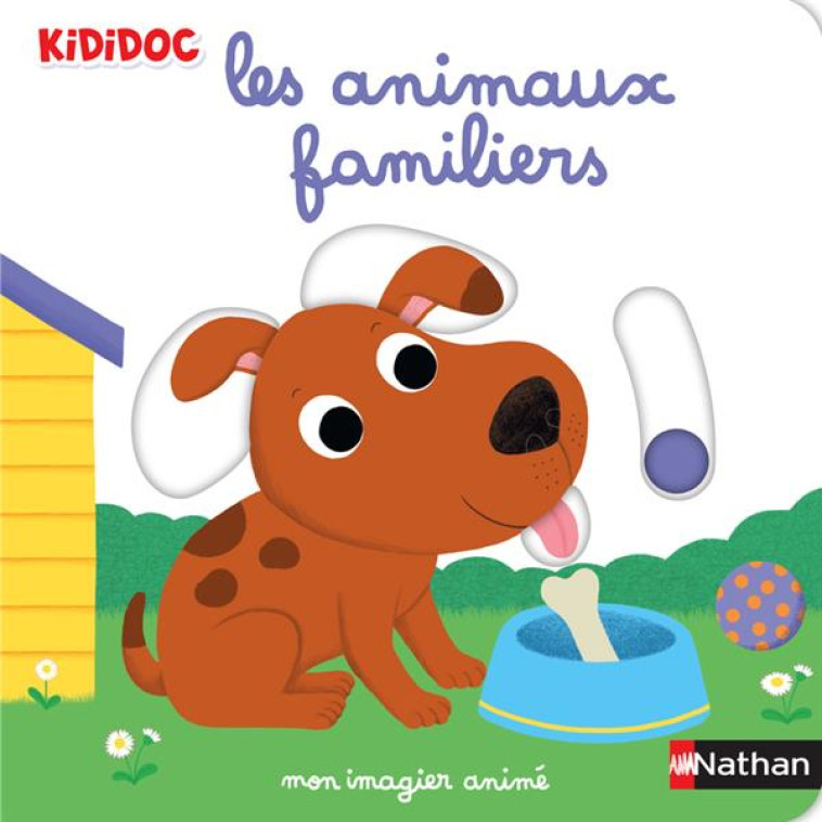 MON IMAGIER ANIME LES ANIMAUX FAMILIERS - CHOUX NATHALIE - CLE INTERNAT