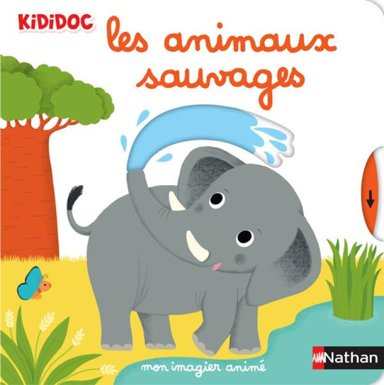 MON IMAGIER ANIME LES ANIMAUX SAUVAGES - CHOUX NATHALIE - CLE INTERNAT