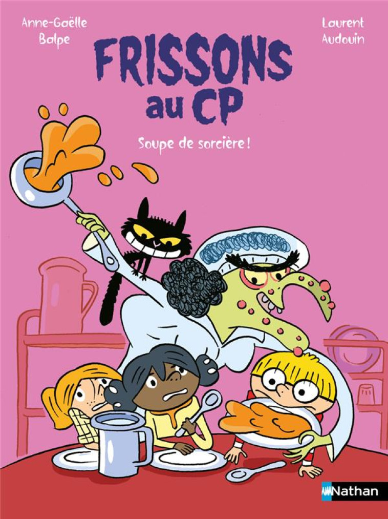 FRISSONS AU CP : SOUPE DE SORCIERE - BALPE/AUDOUIN - CLE INTERNAT