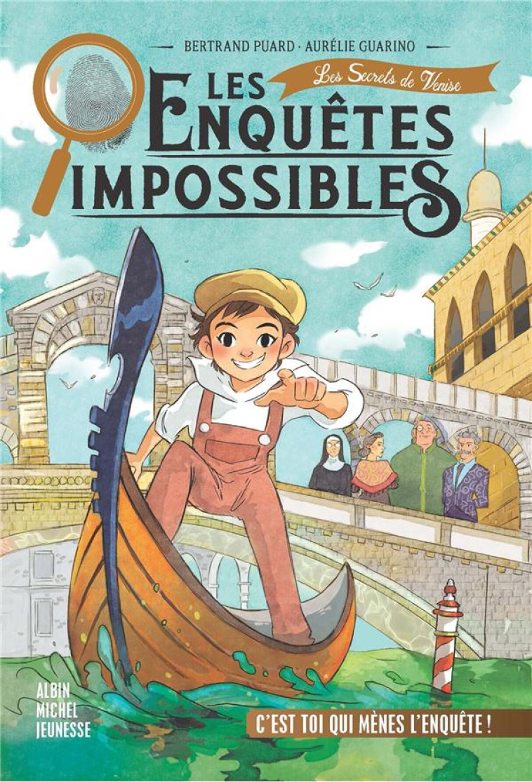 LES ENQUETES IMPOSSIBLES T04 LES SECRETS DE VENISE - PUARD/GUARINO - ALBIN MICHEL