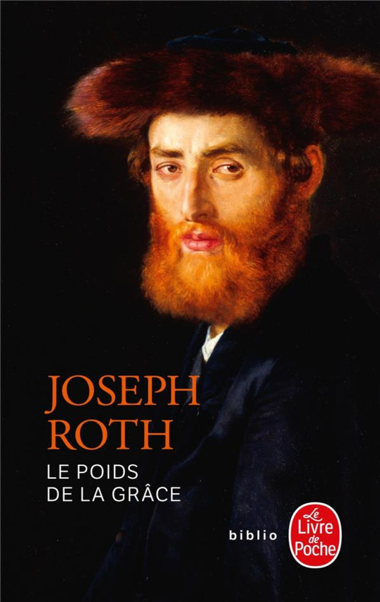 LE POIDS DE LA GRACE - ROTH JOSEPH - LGF/Livre de Poche