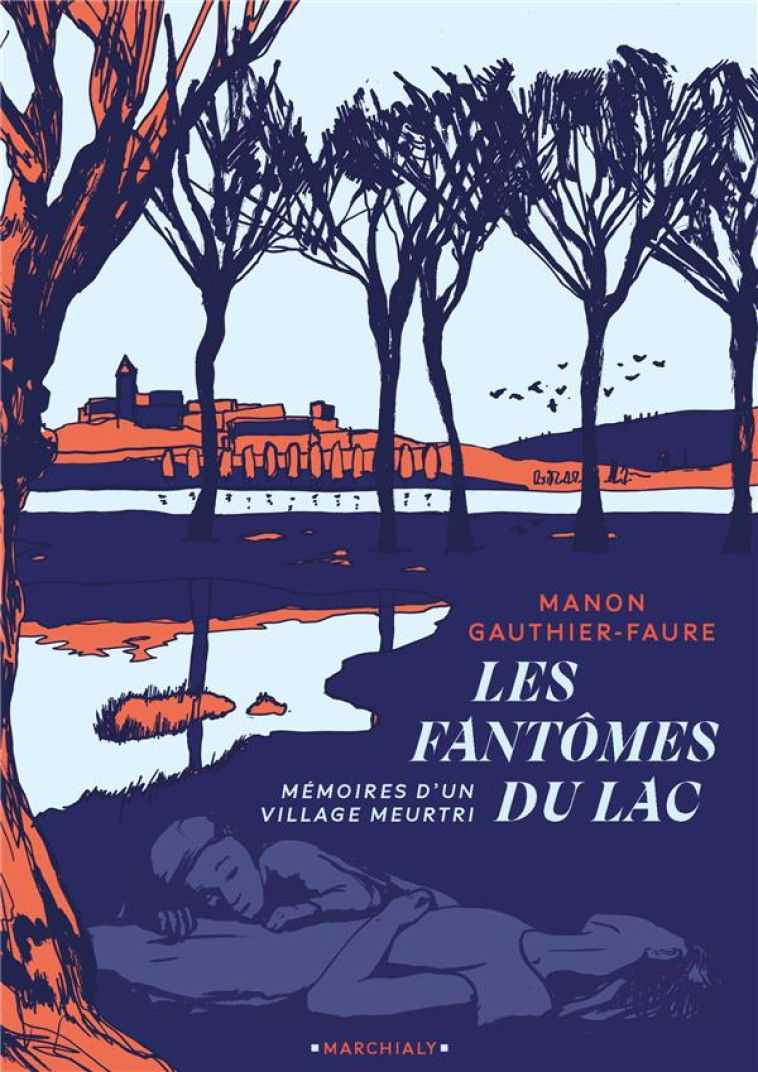 LES FANTOMES DU LAC - ANATOMIE D-UNE RUMEUR - GAUTHIER MANON - MARCHIALY