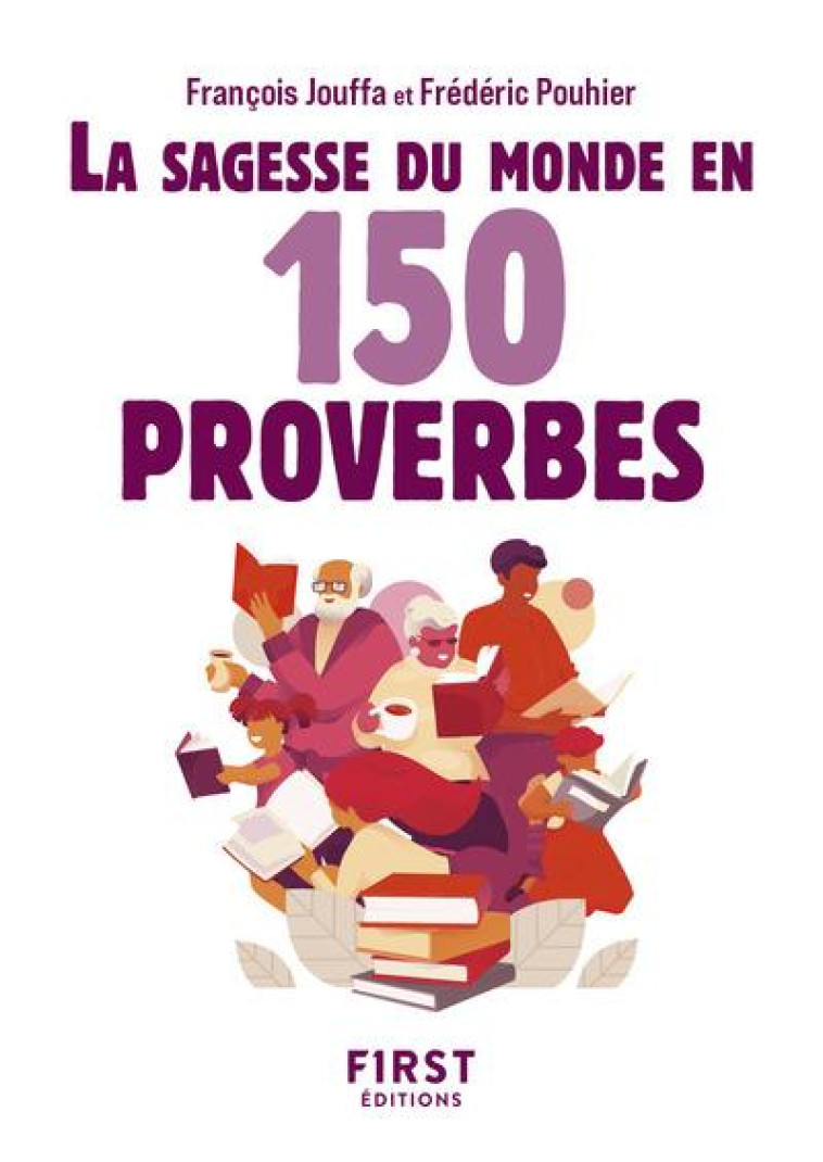 LA SAGESSE DU MONDE EN 150 PROVERBES, 2E ED - JOUFFA/POUHIER - FIRST