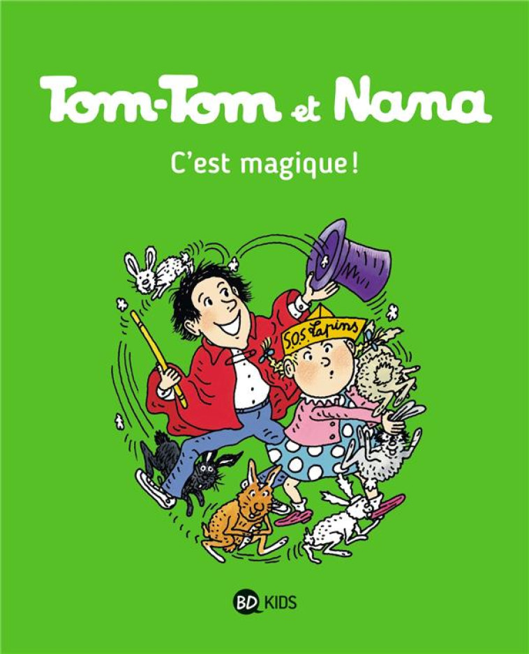 TOM TOM ET NANA T21 C-EST MAGIQUE ! NE - REBERG/COHEN/DESPRES - Bayard Jeunesse