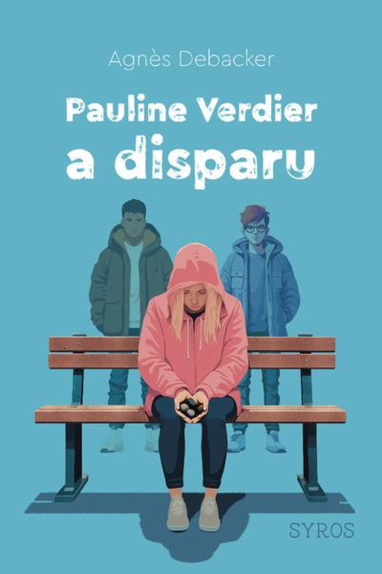 PAULINE VERDIER A DISPARU - DEBACKER/MAUREL - SYROS