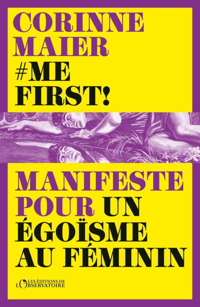 ME FIRST ! - MAIER CORINNE - L'OBSERVATOIRE