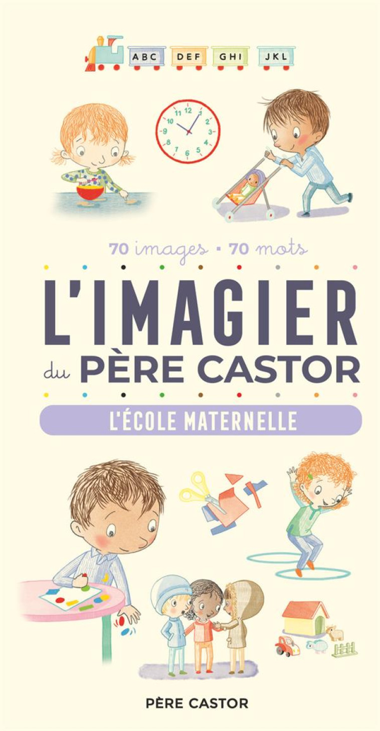 L-IMAGIER DU PERE CASTOR - L-ECOLE MATERNELLE - BRUNELET MADELEINE - FLAMMARION