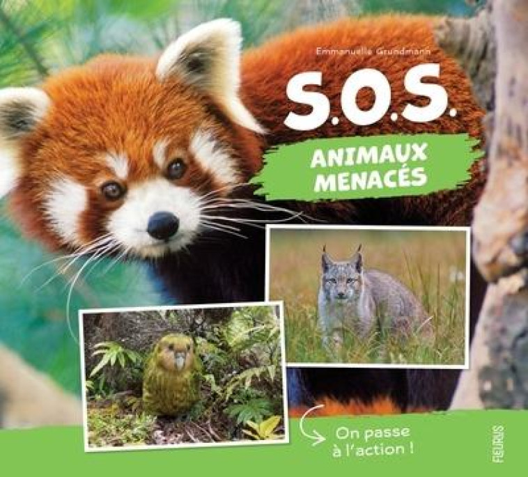 SOS ANIMAUX MENACES-ON PASSE A L-ACTION - GRUNDMANN EMMANUELLE - FLEURUS