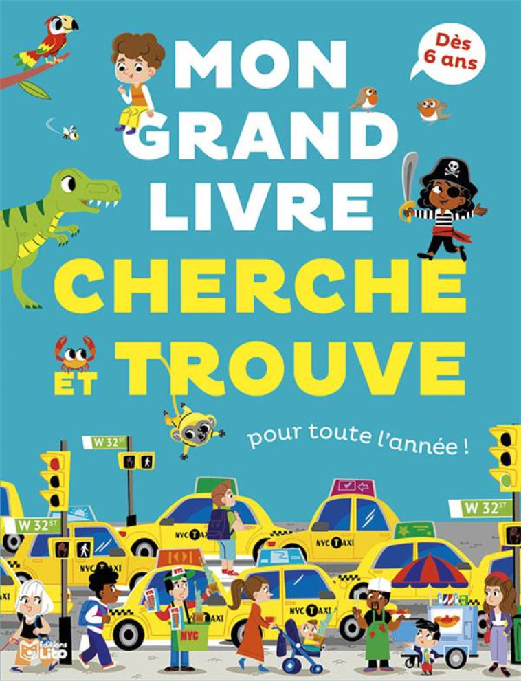 MON GRAND LIVRE CHERCHE ET TROUVE POUR TOUTE L- ANNEE DES 6 ANS - XXX - LITO