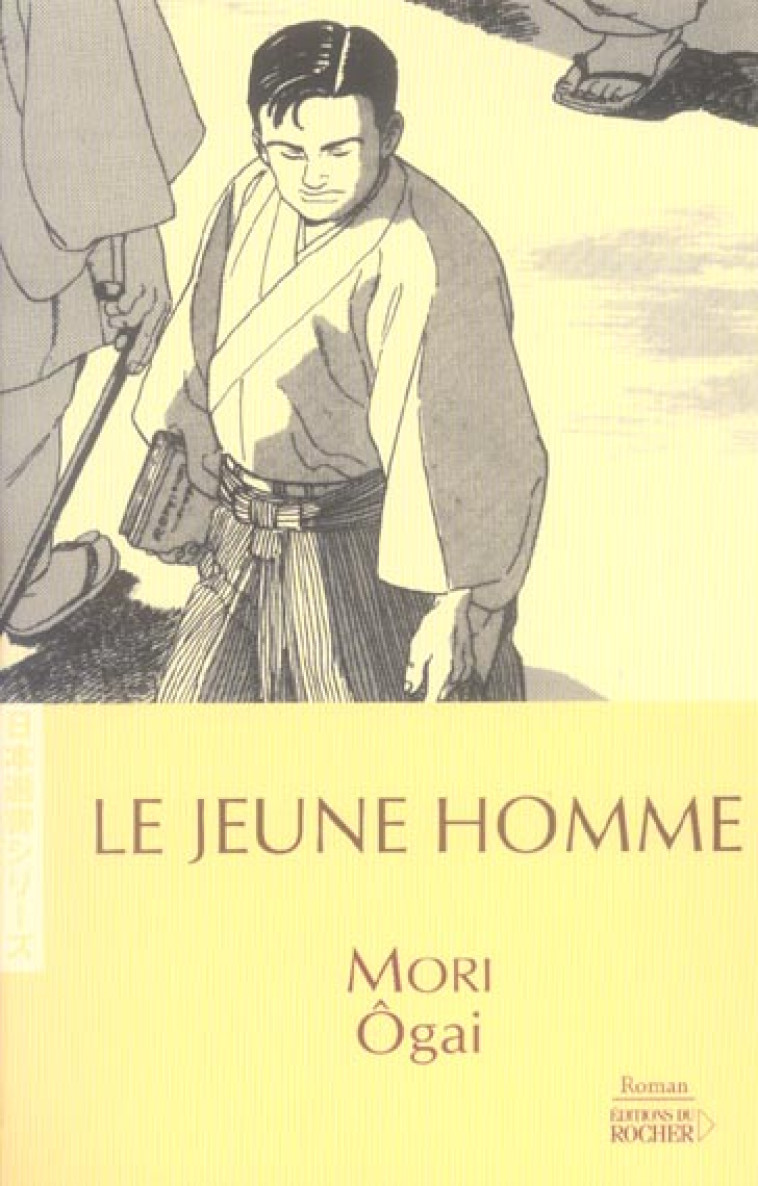 LE JEUNE HOMME - OGAI/TSCHUDIN - DU ROCHER