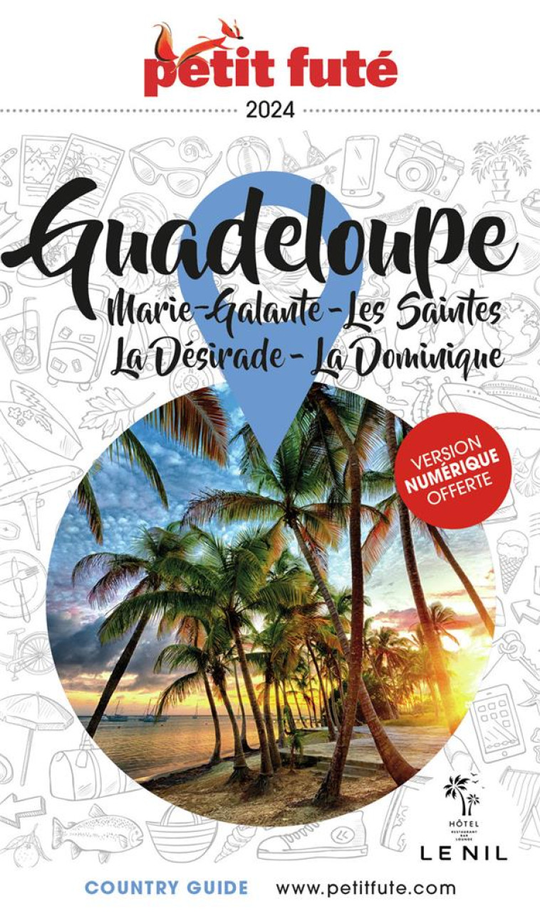 GUADELOUPE 2024 PETIT FUTE - MARIE-GALANTE - LES SAINTES - LA DESIRADE - LA DOMINIQUE - AUZIAS D. / LABOURDE - PETIT FUTE