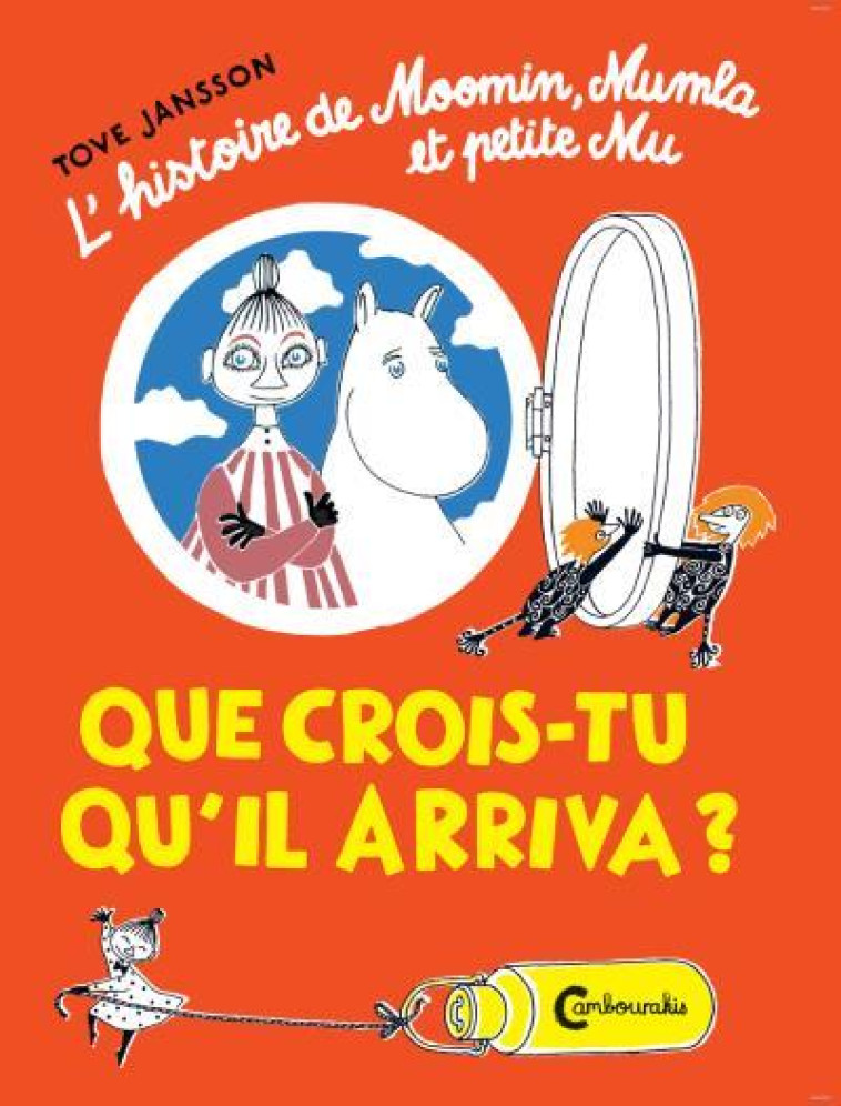 MOOMIN - QUE CROIS TU QU-IL ARRIVERA? 6 ANS - JANSSON TOVE/RENAUD - Cambourakis