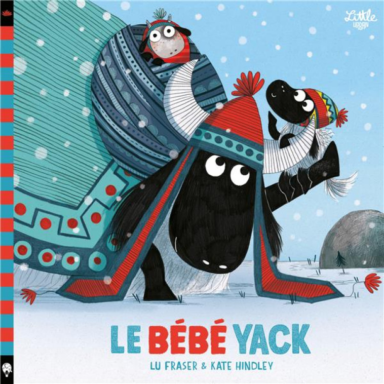 LE BEBE YACK - FRAISER LU / HINDLEY KATE - LITTLE URBAN