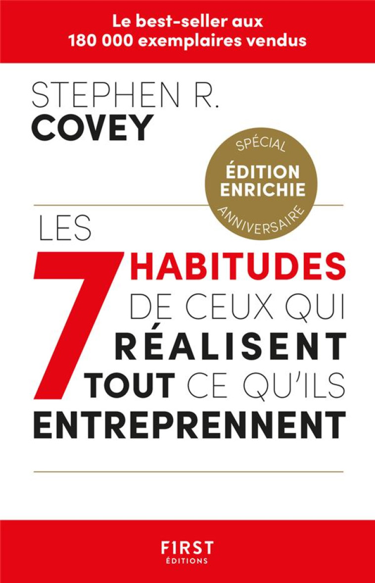 LES 7 HABITUDES DE CEUX QUI REALISENT TOUT CE QU-ILS ENTREPRENNENT - ED. 2023 - COVEY STEPHEN M. R. - FIRST