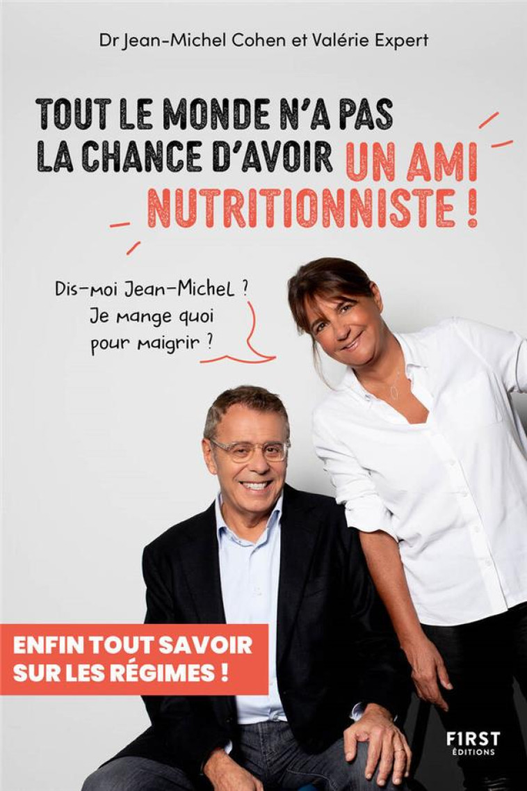 TOUT LE MONDE N-A PAS LA CHANCE D-AVOIR UN AMI NUTRITIONNISTE - COHEN JEAN-MICHEL - FIRST