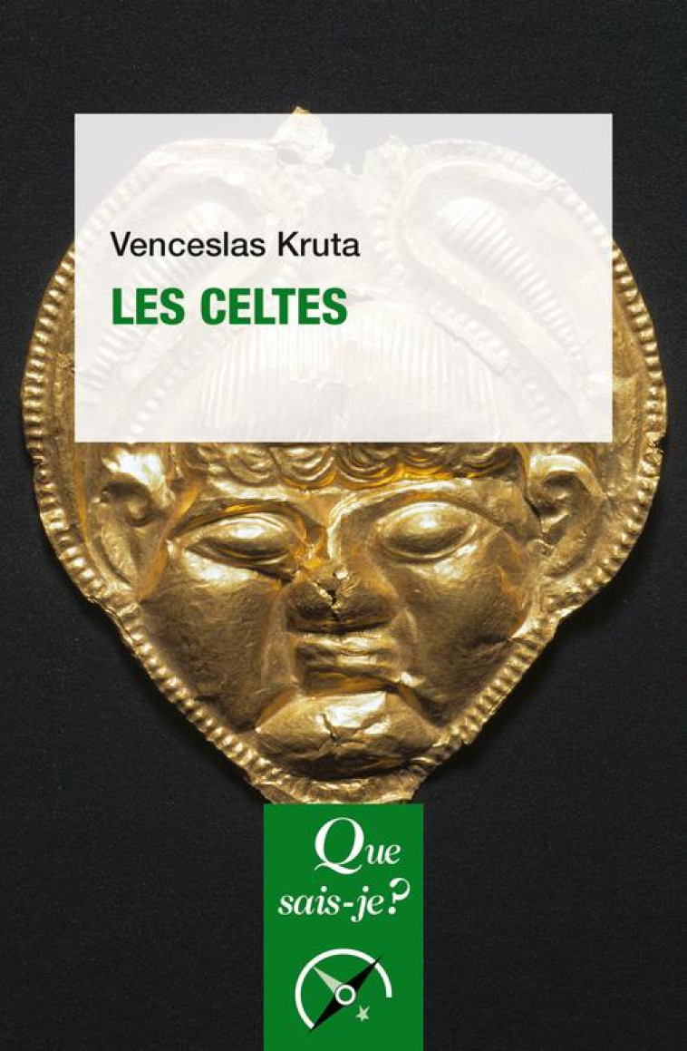 LES CELTES - KRUTA VENCESLAS - QUE SAIS JE