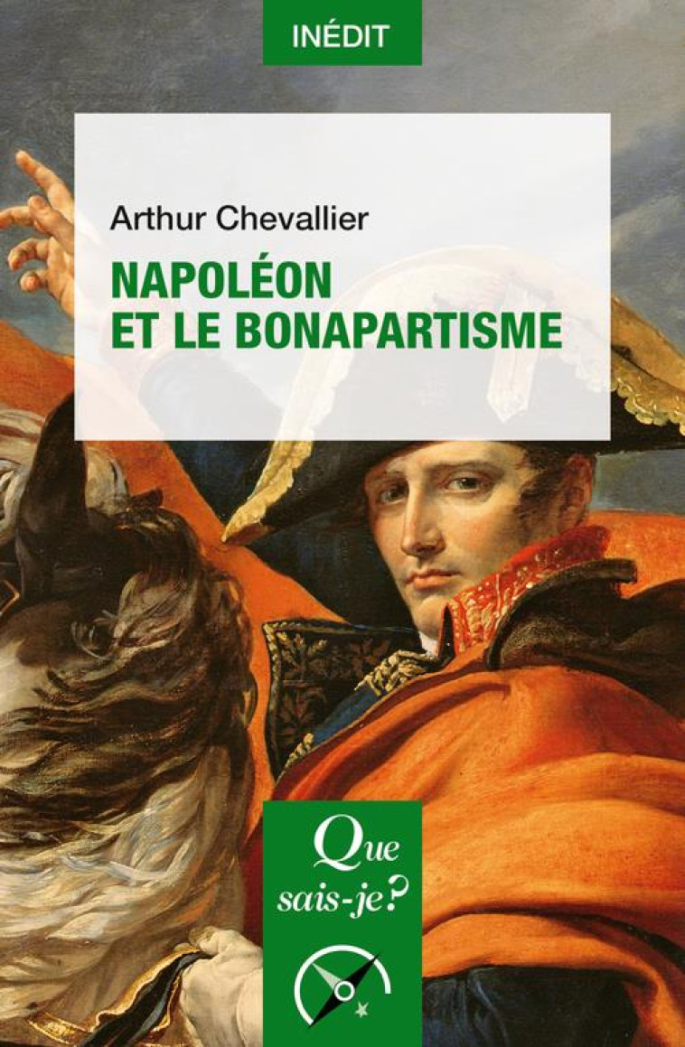 NAPOLEON ET LE BONAPARTISME - CHEVALLIER ARTHUR - QUE SAIS JE