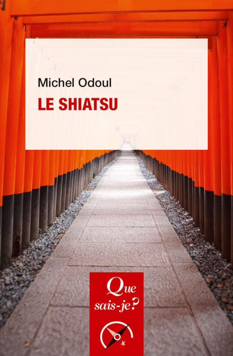 LE SHIATSU - ODOUL MICHEL - QUE SAIS JE