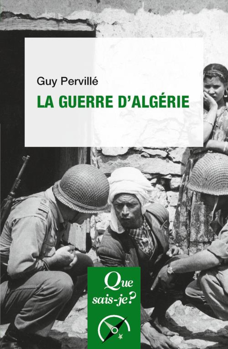 LA GUERRE D-ALGERIE - PERVILLE GUY - QUE SAIS JE