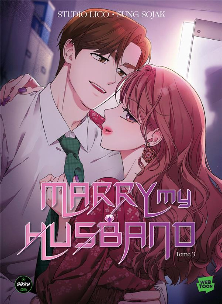 MARRY MY HUSBAND T03 - SOJAK/STUDIO LICO - MICHEL LAFON