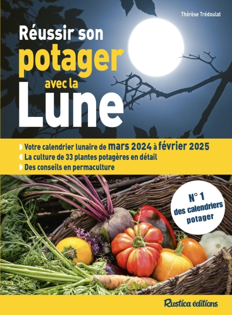 REUSSIR SON POTAGER AVEC LA LUNE 2024-2025 - TREDOULAT THERESE - RUSTICA